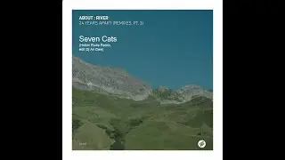 About River - Seven Cats (Hobin Rude Remix edit An Deé)