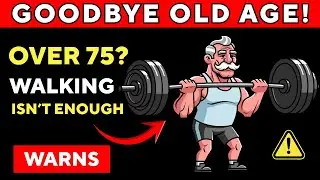 Orthopedic Surgeon Warns: Walking Isn&rsquo;t Enough After 75 | The Science of Strength,Balance &Longevity