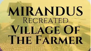 Mirandus Village Of The Farmer Tour