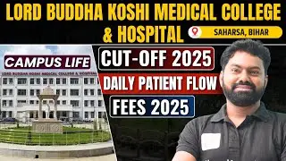 Lord Buddha Koshi Medical College Full Review 2025 🔍 | Fees, Cutoff, Patient Flow, Hostel & Reality