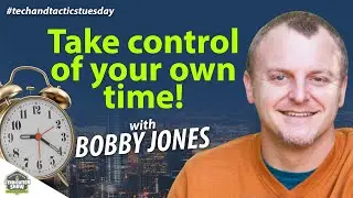 Three Steps to Time Freedom | Bobby Jones