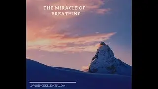 The Miracle of Breathing