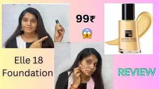 *Viral* Elle 18 Lasting Glow Foundation | Under 99₹ 😱 | Demo & Review Affordable 👌🏻#trending