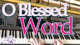 O Blessed Word / L. W. Munhall &bull; Christian church hymn arranged/played by Luke Wahl