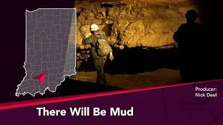 Journey Indiana: There Will Be Mud: Caving with the Bloomington Indiana Grotto