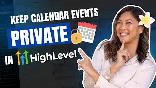 GoHighLevel Tutorial: How to Keep Your Calendar Events Private (New Feature 2024)
