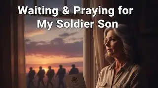 The Soldier&rsquo;s Mom: Waiting and Praying | Every Night I Prayed: A Soldier&rsquo;s Mom Tells Her Story 