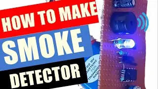 How to Make a Smoke Detector Project using IC MOC7811 and LM358 at Home | DIY