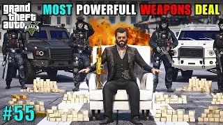 POWERFULL WEAPONS DEAL WITH ARMY💀  | GTA 5 CINEMATICS GAMEPLAY #55