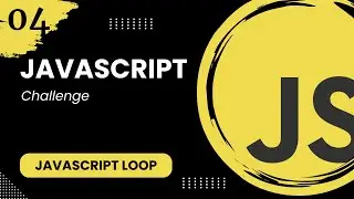 JavaScript Loop #4 - Challenge