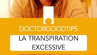 Transpiration excessive ? Explications et solutions