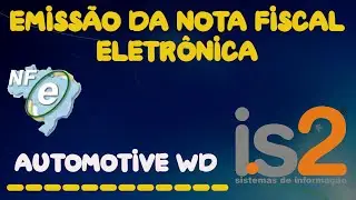 Emiss&atilde;o da Nota Fiscal Eletr&ocirc;nica - IS2 Automotive WD