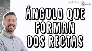 Ángulo que forman dos rectas - Nivel ESO
