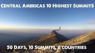 CENTRAL AMERICAS 10 HIGHEST SUMMITS - COLLECTED