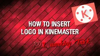 How To Insert any Logo in Kinemaster|| 💯easy trick|| Tech Arnav Gaming