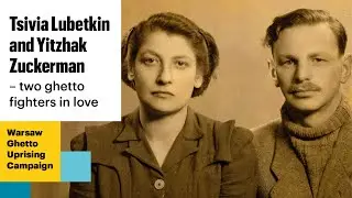 Tsivia Lubetkin and Yitzhak Zuckerman, remembered by Eyal Menashes Zuckerman | POLIN Museum