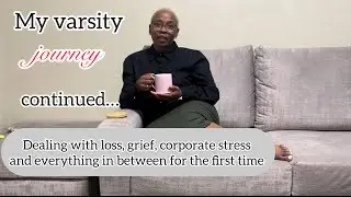 DOCUMENTING MY PROCESS: Loss, grief, first job and corporate politics 