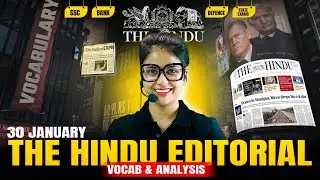 The Hindu Editorial | 30 January 2025 | The Hindu Analysis and Vocabulary by Barkha Agrawal