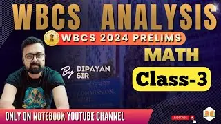 MATH || CLASS-3 || WBCS 2024 Preliminary || Dipayan Sir || Note Book