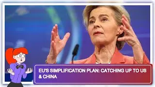 EU's Simplification Plan: Catching Up to US & China