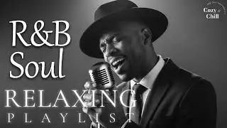 【R&B Soul】Relaxing Soul Sessions &ndash; Soft Vocals & Cozy Grooves