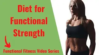 Diet for Functional Strength | Paleo Diet