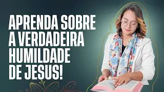 Marcos 11 Devocional Aprenda sobre a verdadeira humildade com Jesus