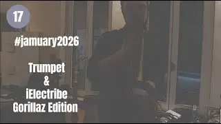 Jazzy Jam with Trumpet, iElectribe Gorillaz, Rhodes - #jamuary2026 Day 17