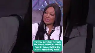 Tommy Davidson Reveals He Hasn&rsquo;t Talked to Jamie Foxx in Years, Calling the Actor &lsquo;Mercilessly Mean&rsquo;