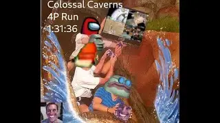 Colossal Caverns 4 Player Run in 1:31:36 (2:08:51 RTA)