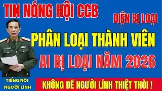 HÉ LỘ ĐIỀU LỆ HỘI CCB: AI ĐƯỢC Ở LẠI, AI BỊ LOẠI TỪ NĂM 2026?#tintuc #cuuchienbinh