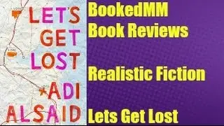 BookedMM / Let's Get Lost by Adi Alsaid
