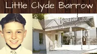 CLYDE BARROW’S Dallas Childhood (number 1)