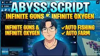 ABYSS SCRIPT INFINITE GUNS & INFINITE OXYGEN AUTO FISHING AUTO FARM | Rvi Script Roblox