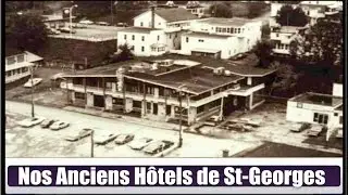 Les Anciens Hôtels de St-Georges(Hier@Aujourd`hui)