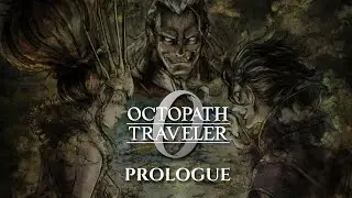 Octopath Traveler 0 - Prologue: Story Playthrough (No Commentary / Japanese Voice)