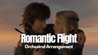 HTTYD - Romantic Flight (Orchestral Arrangement)