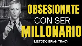 ¿Crees que puedes ser Millonario? Mira Esto 🔥💰| Brian Tracy