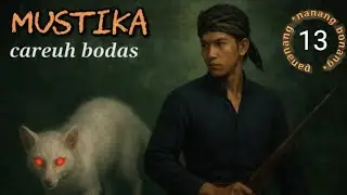 MUSTIKA CAREUH BODAS | dongeng NANANG BARNA eps 13