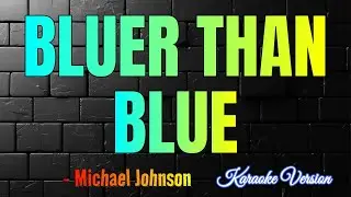 BLUER THAN BLUE  -  Michael Johnson