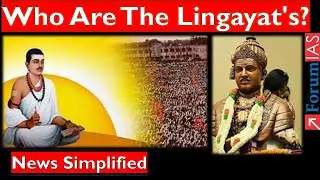 Who Are The Lingayats? | News Simplified | Forum IAS