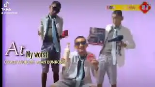 At my worst Cover Audio by Mean Bunrong - @Rong official