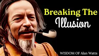 Alan Watts: The Truth of Oneness | The Illusion of Separation in Life