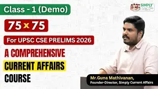 75x75 Class 1 Demo | Current Affairs Course | UPSC | Guna Mathivanan
