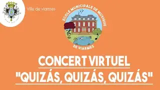 Concert Virtuel - Quizás, Quizás, Quizás - École Municipale de Musique de Viarmes