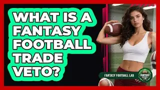 What Is A Fantasy Football Trade Veto?