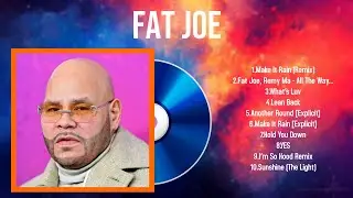 Greatest Hits Fat Joe full album 2024 ~ Top Artists To Listen 2024