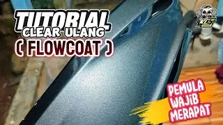 TUTORIAL PENGECATAN || Proses flowcoat step by step full ✅