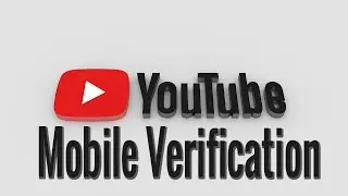 YouTube Mobile Verification | Adding a Custom Video Thumbnail