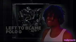 PRIME POLO G!!! Polo G- Left to Blame REACTION!!!!